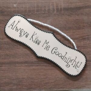 Metal "Always Kiss Me Goodnight" Hanging Sign w/Bead Accents